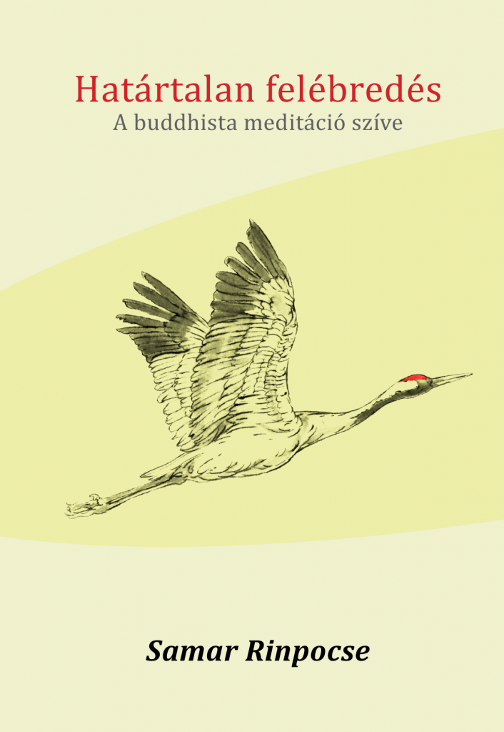 Samar Rinpocse: Határtalan felébredés - A buddhista meditáció szíve